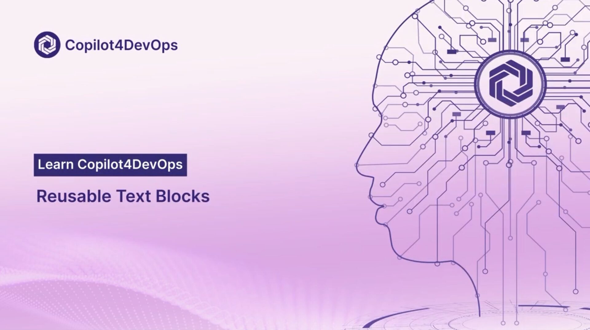 Reusable Text Block - Copilot4DevOps: AI-Powered Assistant for Azure DevOps