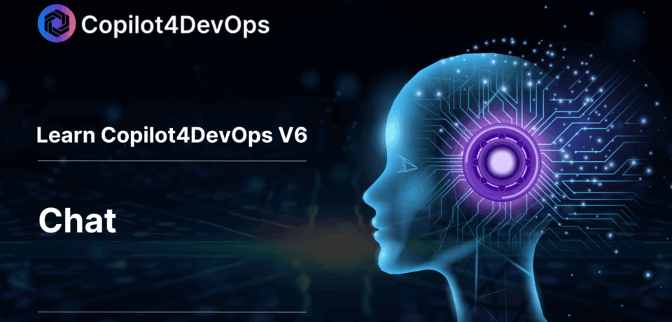Chat-Learn-Copilot4DevOps-V6- Chat-Learn-Copilot4DevOps-V6