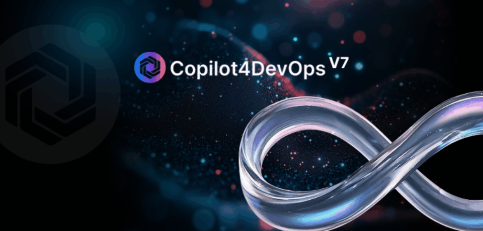 Introduction to Copilot4DevOps v7 Introduction to Copilot4DevOps v7