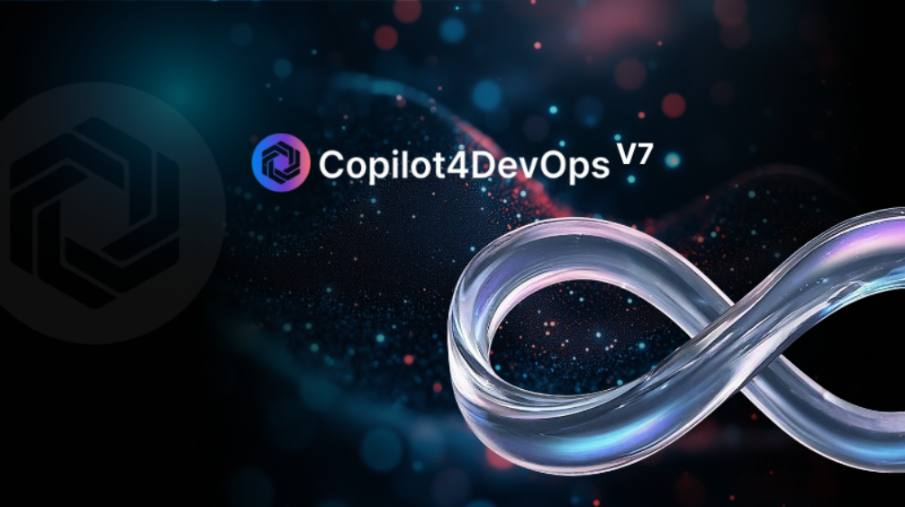 Introduction to Copilot4DevOps v7